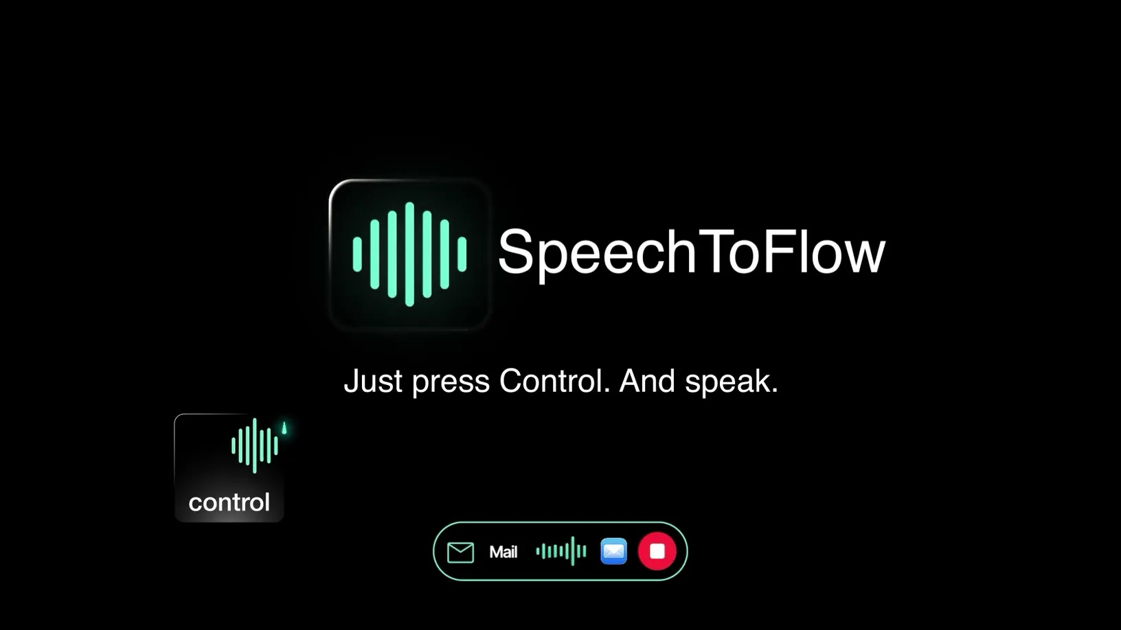 SpeechToFlow — just press Control and speak